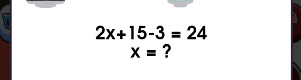 Solve for x: 2x + 15 - 3 = 24