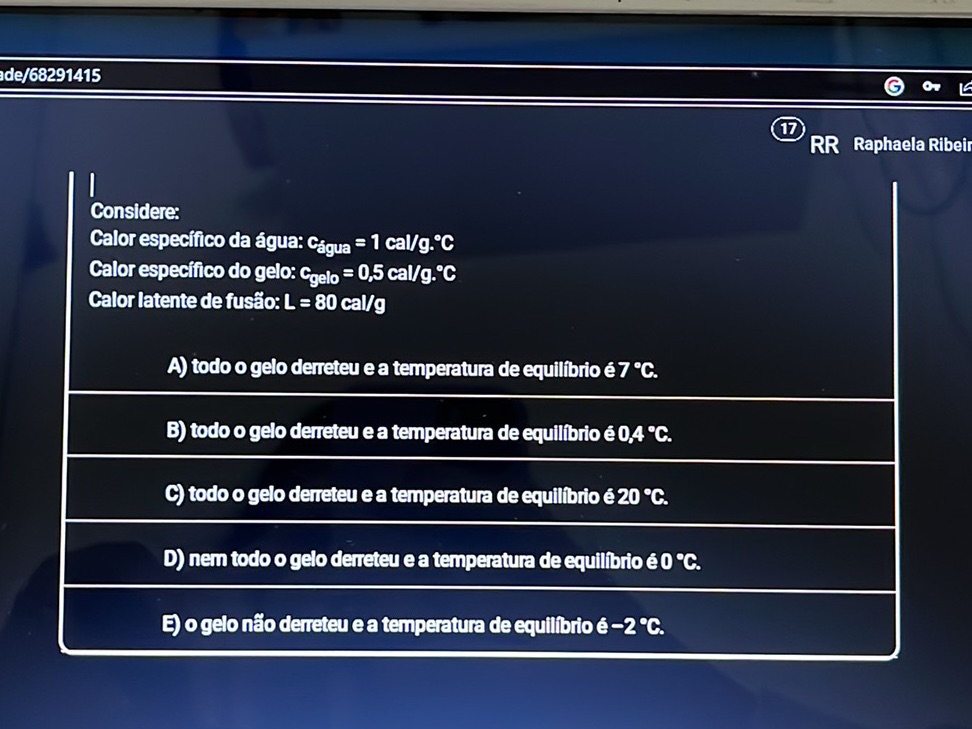 Considere: Calor específico da água: | StudyX