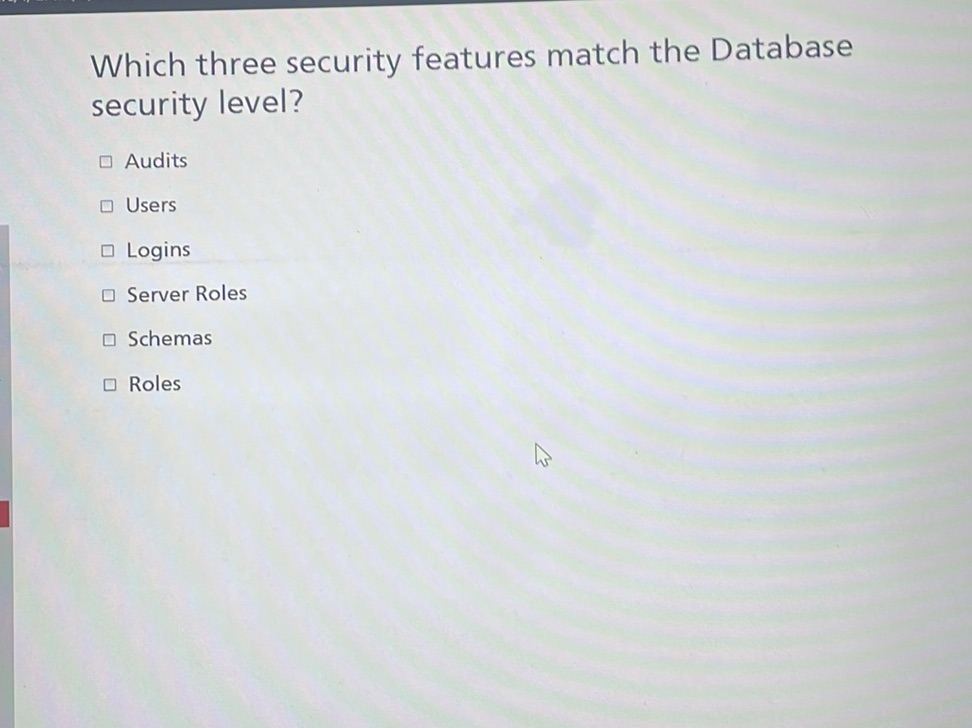 Which three security features match the | StudyX