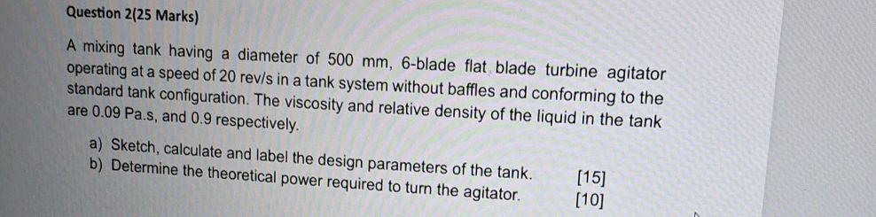 Question 2(25 Marks) A mixing tank having a | StudyX