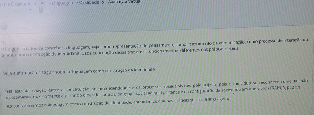 1) Há alguns modos de conceber a linguagem, | StudyX