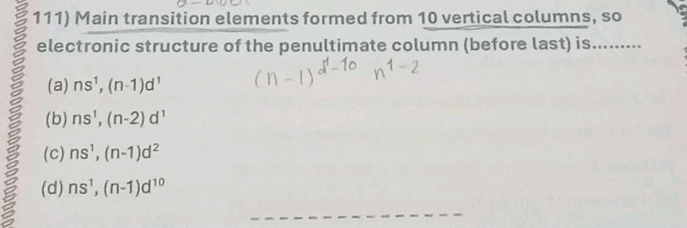 111) Main transition elements formed from 10 | StudyX
