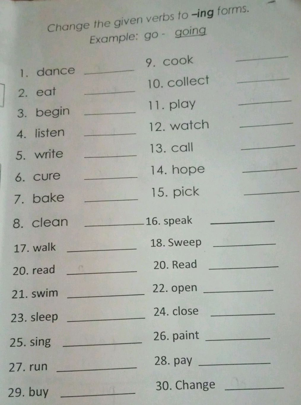Change the given verbs to -ing forms. | StudyX