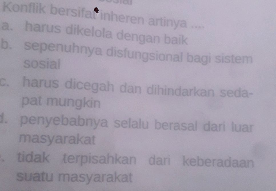 Konflik bersifat inheren artinya .... a. | StudyX