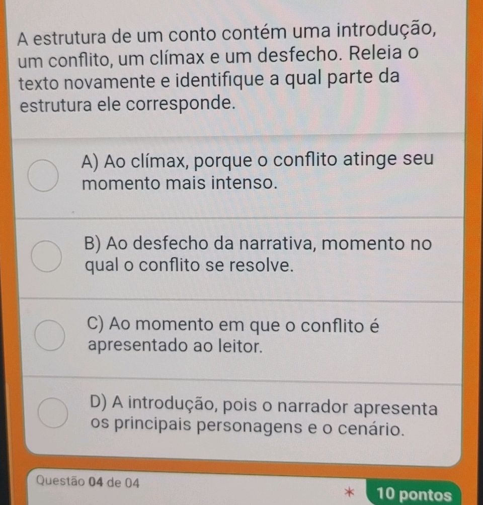 A estrutura de um conto contém uma | StudyX