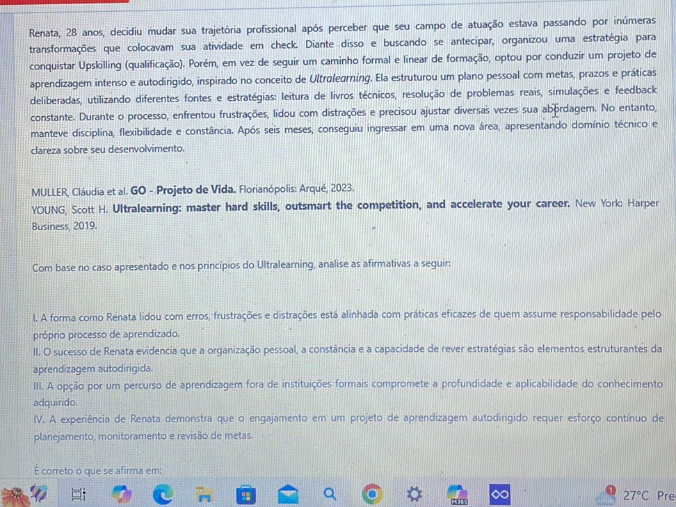 Renata, 28 anos, decidiu mudar sua