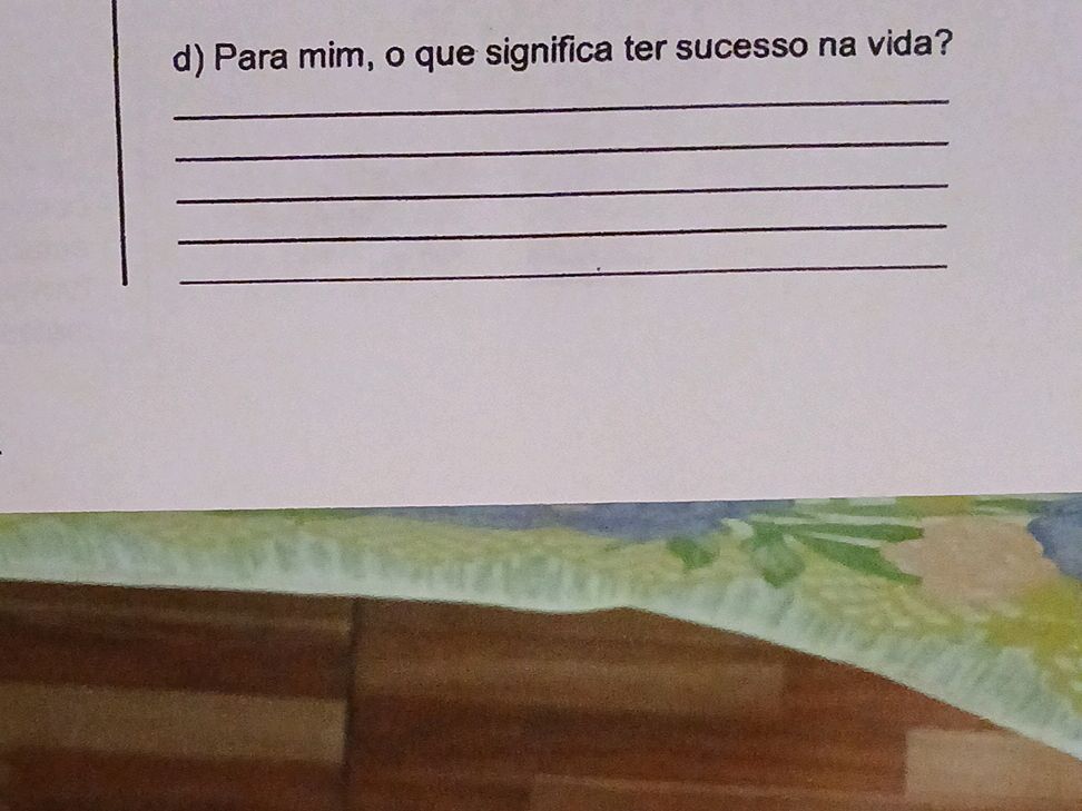 d) Para mim, o que significa ter sucesso na | StudyX