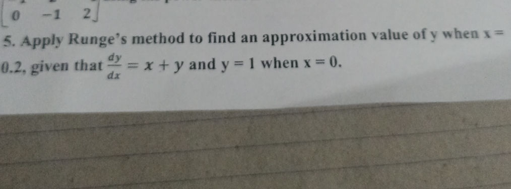 5. Apply Runge's method to find an | StudyX