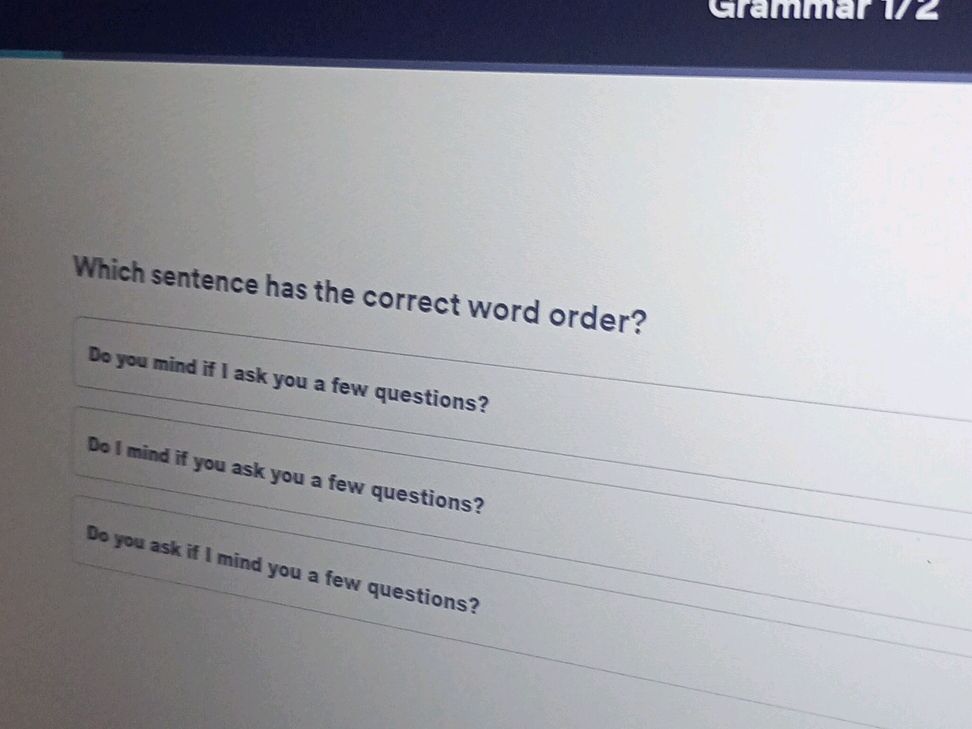 Which sentence has the correct word order? | StudyX