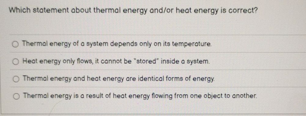 Which statement about thermal energy and/or | StudyX