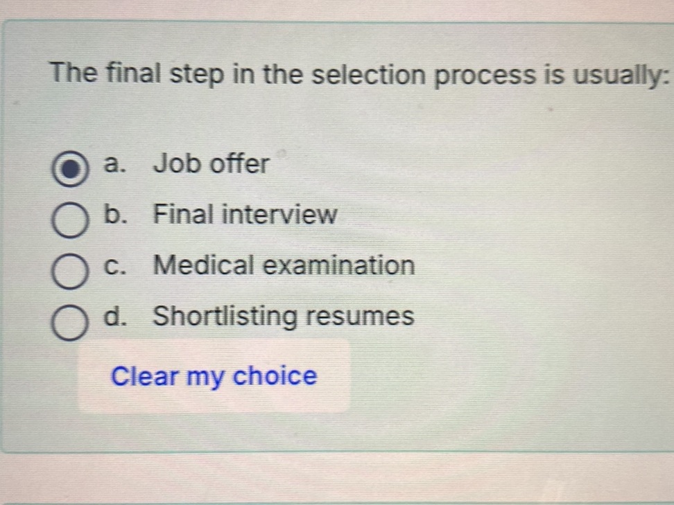 The final step in the selection process is
