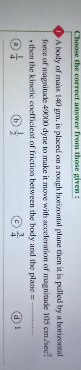 Choose the correct answer from those given : | StudyX