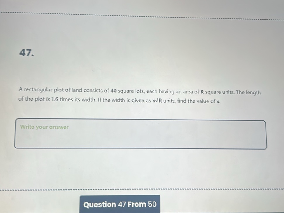 47. A rectangular plot of land consists of | StudyX