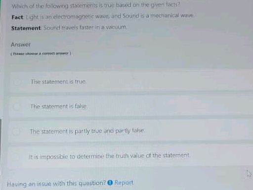 Which of the following statements is true | StudyX