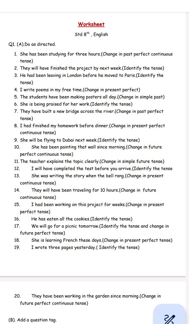 Q1. (A). Do as directed. 1. She has been | StudyX