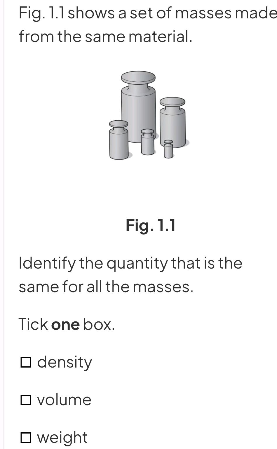 Same Material Fig. 1.1 shows a set of masses made from the | StudyX