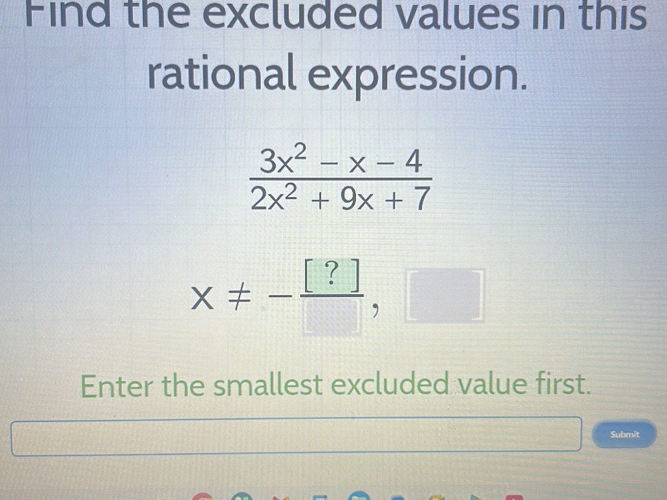 Find the excluded values in this rational | StudyX