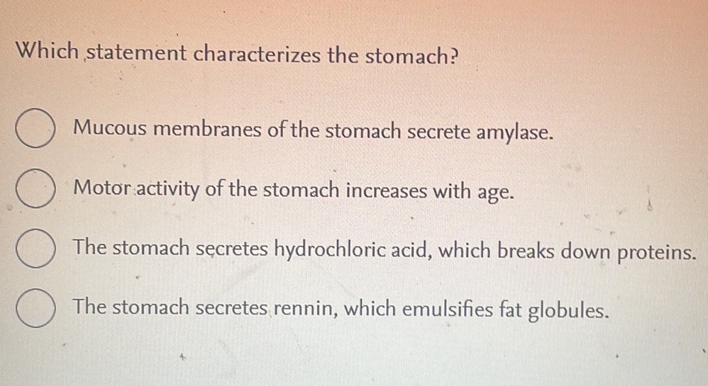 Which statement characterizes the stomach? | StudyX