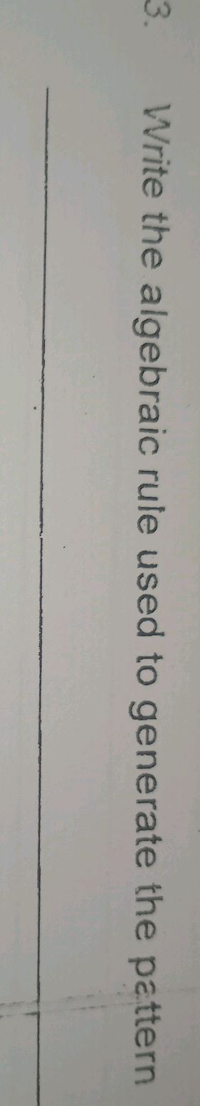 Write the algebraic rule used to generate | StudyX