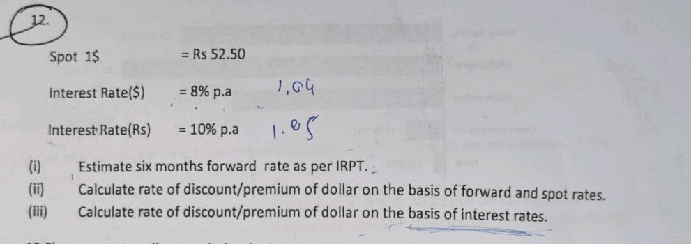 Rate Rs Spot 1$ = Rs 52.50 Interest Rate($) = 8% p.a | StudyX