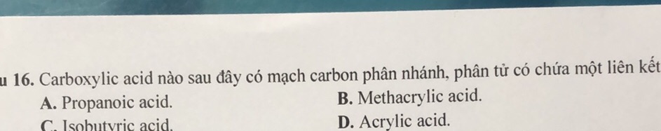 u 16. Carboxylic acid nào sau đây có mạch | StudyX