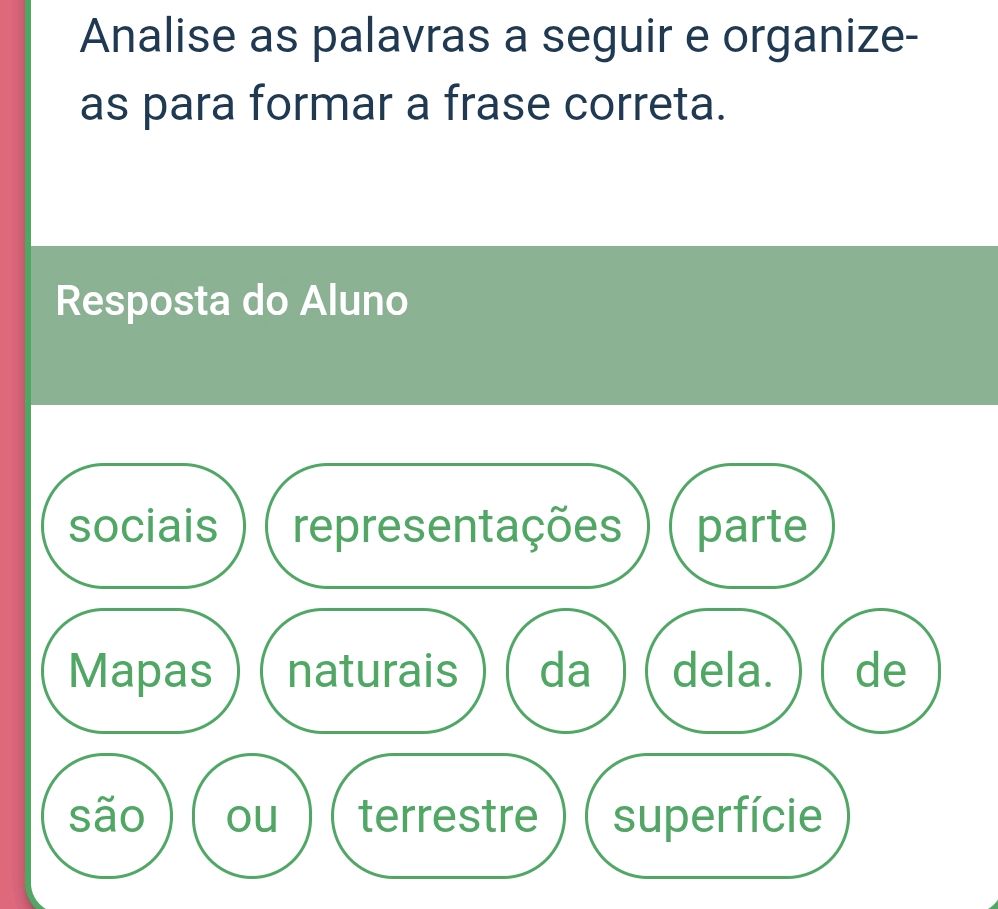 Analise as palavras a seguir e organize-as | StudyX