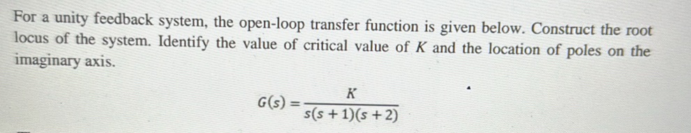 For a unity feedback system, the open-loop | StudyX