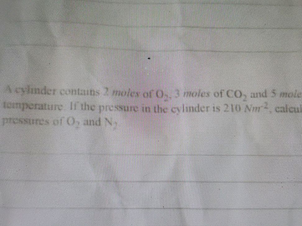A cylinder contains 2 moles of O₂, 3 moles | StudyX