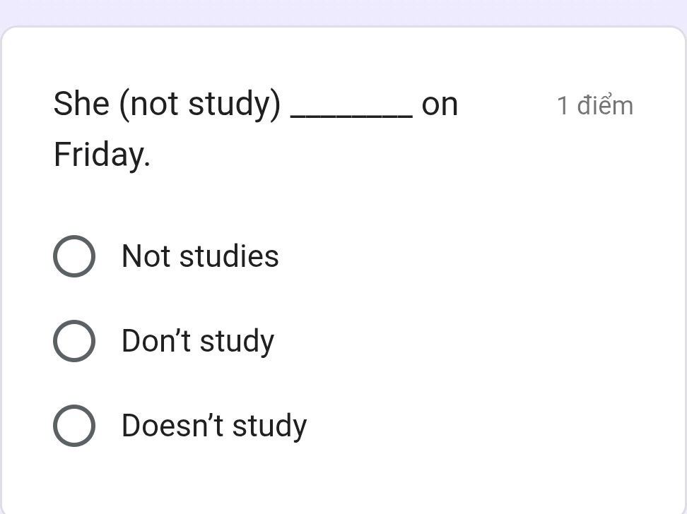 Not Study She (not study) _____ on Friday. Not | StudyX