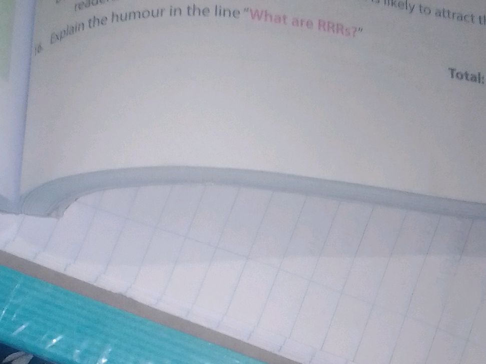 10. Explain the humour in the line 