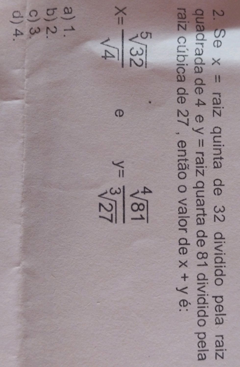 2. Se x = raiz quinta de 32 dividido pela | StudyX