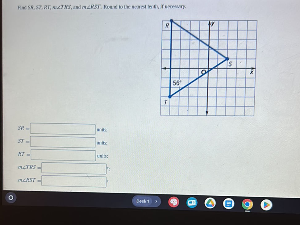 St Rst Rst Find SR, ST, RT, m∠TRS, and m∠RST. Round to | StudyX