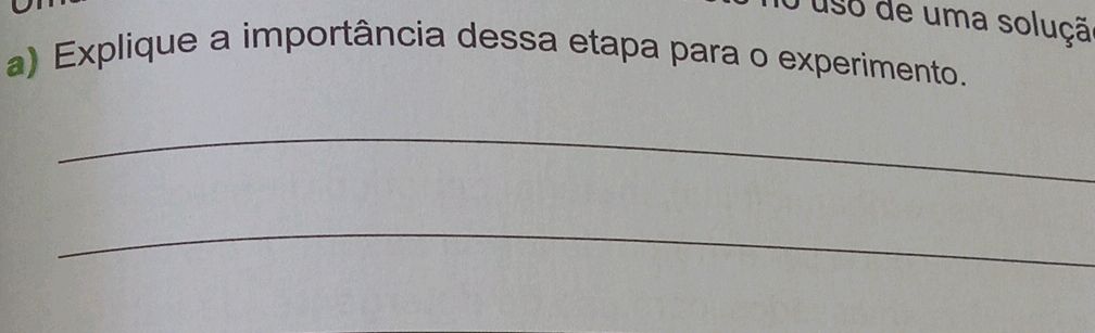a) Explique a importância dessa etapa para o | StudyX