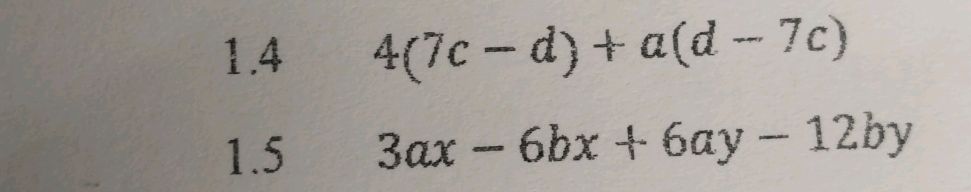 1. 4(7c - d) + a(d - 7c) 2. 3ax - 6bx + | StudyX