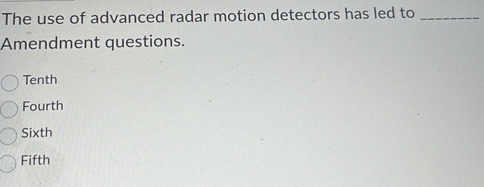 The use of advanced radar motion detectors | StudyX