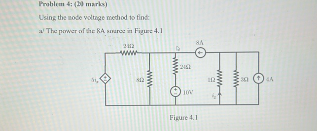 Problem 4 (20 marks) Using the node voltage | StudyX