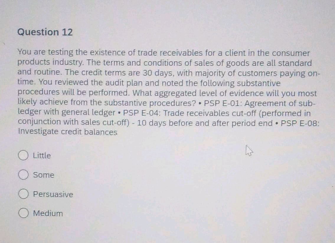 Question 12 You are testing the existence | StudyX