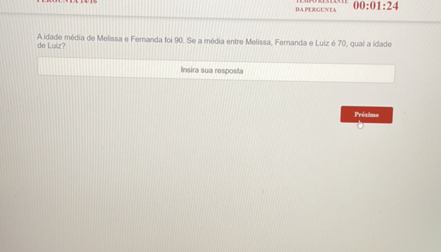 A idade mdia de Melissa e Fernanda foi 90 Se