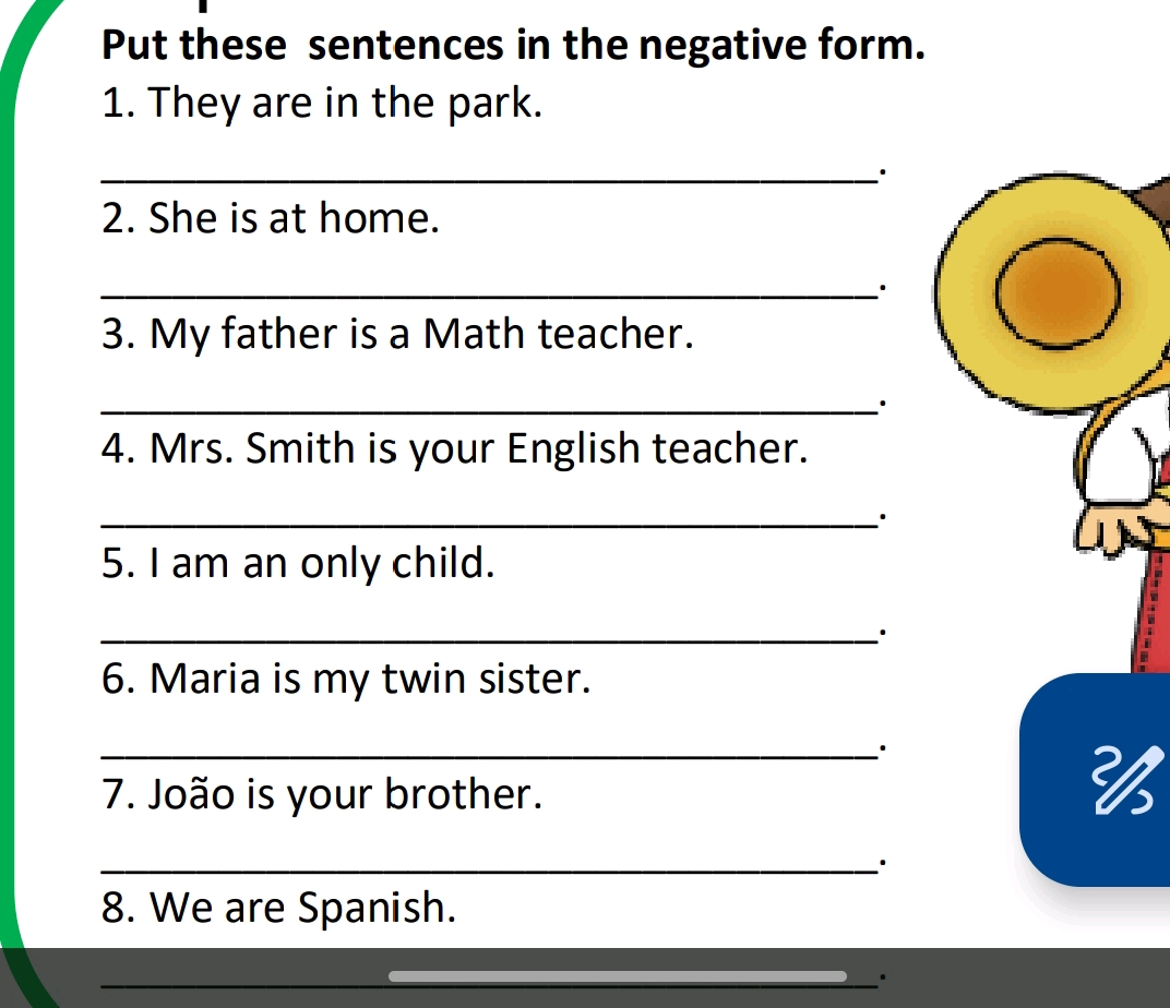 Put these sentences in the negative form 1 | StudyX
