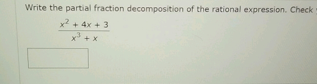 How To Decompose Write the partial fraction decomposition of