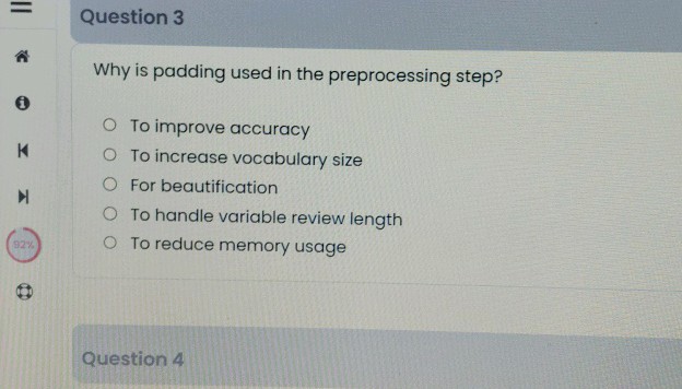Question 3 Why is padding used in the | StudyX